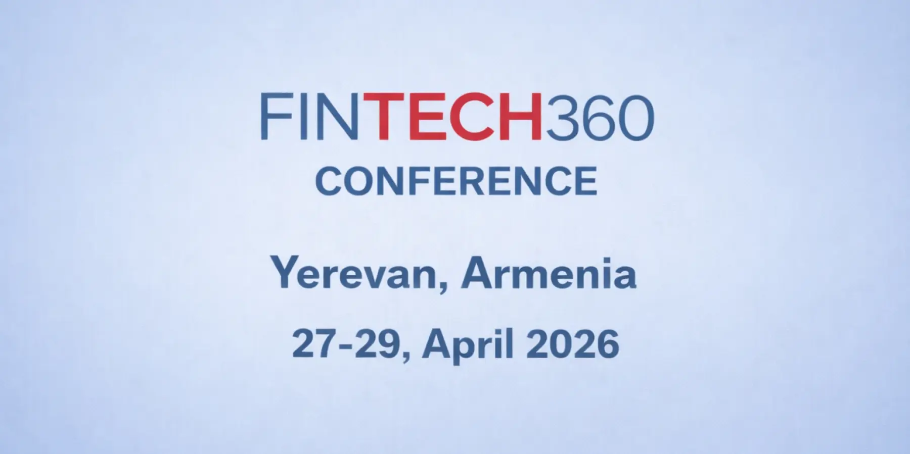 The international FINTECH360 conference will take place in Yerevan on April 27-29